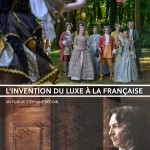 L'Invention du Luxe à la Française_Réalisation Stéphane Bégoin